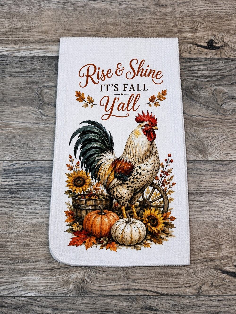 Rise & Shine It’s Fall Y’all Rooster Kitchen Towel Farmhouse Fall Decor